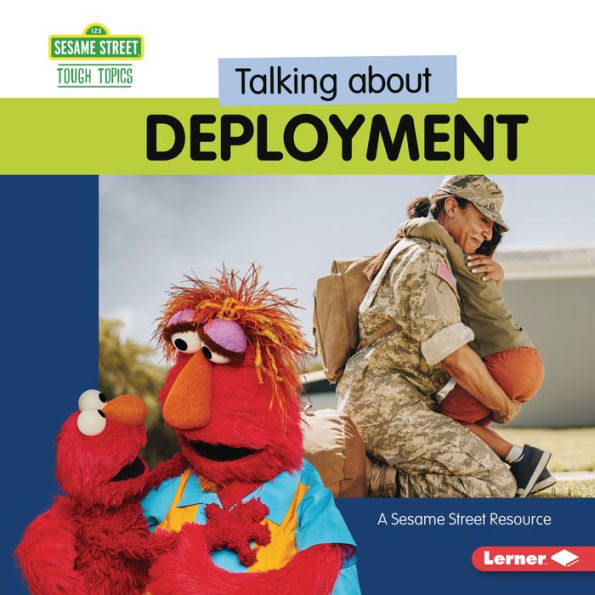Talking about Deployment: A Sesame Street ® Resource