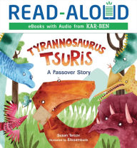 Title: Tyrannosaurus Tsuris: A Passover Story, Author: Susan Tarcov