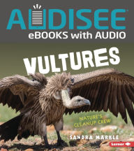 Title: Vultures: Nature's Cleanup Crew, Author: Sandra Markle