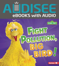 Title: Fight Pollution, Big Bird!, Author: Jennifer Boothroyd