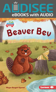 Title: Beaver Bev, Author: Megan Borgert-Spaniol
