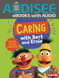 Title: Caring with Bert and Ernie: A Book about Empathy, Author: Marie-Therese Miller