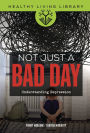 Not Just a Bad Day: Understanding Depression
