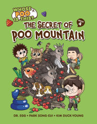 Title: The Secret of Poo Mountain: Book 4, Author: Song-eui Park