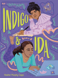Title: Indigo and Ida, Author: Heather Murphy Capps