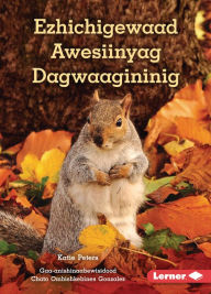 Title: Ezhichigewaad Awesiinyag Dagwaagininig (What Animals Do in Fall), Author: Katie Peters