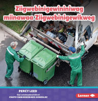 Title: Ziigwebinigewininiwag miinawaa Ziigwebinigewikweg (Garbage Collectors), Author: Percy Leed