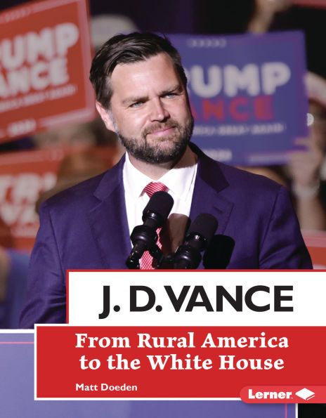 J. D. Vance: From Rural America to the White House