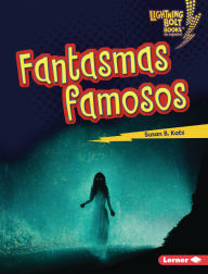 Title: Fantasmas famosos (Famous Ghosts), Author: Susan B. Katz