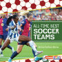 All-Time Best Soccer Teams