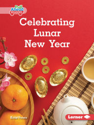 Title: Celebrating Lunar New Year, Author: Katie Peters