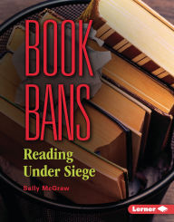 Title: Book Bans: Reading Under Siege, Author: Sally McGraw