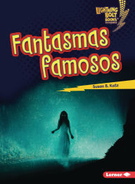 Title: Fantasmas famosos (Famous Ghosts), Author: Susan B. Katz