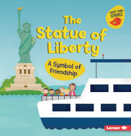 Title: The Statue of Liberty: A Symbol of Friendship, Author: Martha E. H. Rustad