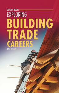 Title: Exploring Building Trade Careers, Author: Greg Robison