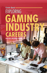 Title: Exploring Gaming Industry Careers, Author: Sherry Howard