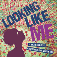 Title: Looking Like Me, Author: Walter Dean Myers
