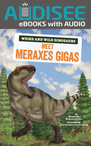 Meet Meraxes Gigas: A Graphic Guide
