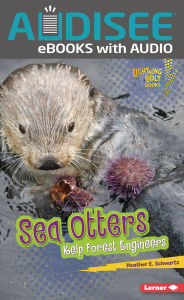 Sea Otters: Kelp Forest Engineers
