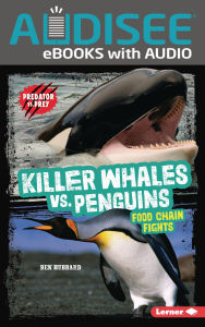 Title: Killer Whales vs. Penguins: Food Chain Fights, Author: Ben Hubbard