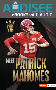 Meet Patrick Mahomes: Kansas City Chiefs Superstar