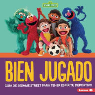 Title: Bien jugado (Good Game): GuÃ­a de Sesame Street Â® para tener espÃ­ritu deportivo (A Sesame Street Â® Guide to Being a Good Sport), Author: Charlotte Reed