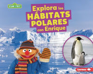 Title: Explora los hÃ¡bitats polares con Enrique (Explore Polar Habitats with Ernie), Author: Charlotte Reed