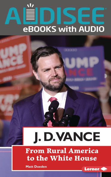 J. D. Vance: From Rural America to the White House