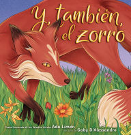 Title: Y, también, el zorro (And, Too, the Fox), Author: Ada Limón