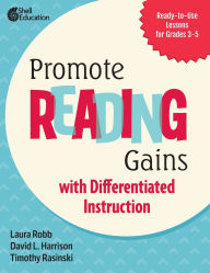 Title: Promote Reading Gains with Differentiated Instruction: Ready-to-Use Lessons for Grades 3-5, Author: Laura Robb