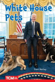 Title: White House Pets: Level 2: Book 26, Author: Dani Neiley