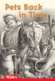 Title: Pets Back in Time: Level 1: Book 27, Author: Dona Herweck Rice