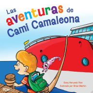 Title: Las aventuras de Cami Camaleona, Author: Dona Herweck Rice