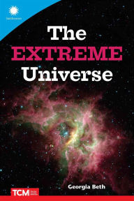 Title: The Extreme Universe, Author: Georgia Beth