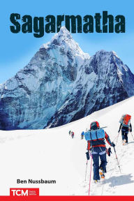Title: Sagarmatha: Climbing Mount Everest, Author: Ben Nussbaum