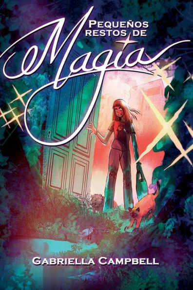 Pequeños restos de magia: Una novela de fantasía