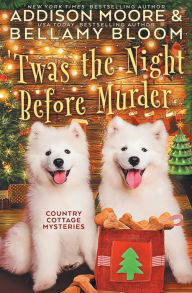 Title: 'Twas the Night Before Murder, Author: Bellamy Bloom