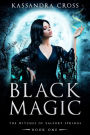 Black Magic: The Witches of Valport Springs Book One