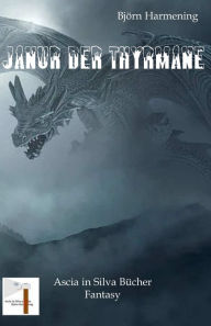 Title: Janur der Thyrmane, Author: Björn Harmening