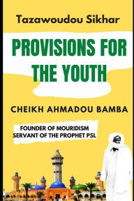 Title: Tazawoudou Sikhar, Provisions for the Youth: Cheikh Ahmadou Bamba, Author: Cheikh Ahmadou Bamba Mbacké