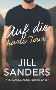 Title: Auf die harte Tour, Author: Jill Sanders