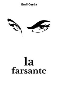 Title: La Farsante, Author: Emil Cerda