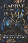 Captive of the Pirate King: A Pirate Romance (Standalone)