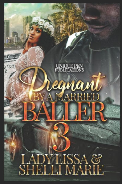 pregnant-by-a-married-baller-3-by-shelli-marie-lady-lissa-paperback