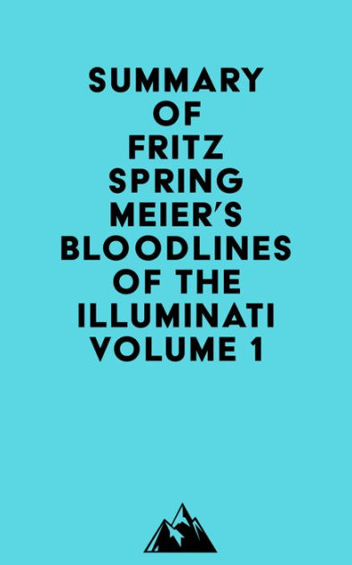 BLOODLINES OF THE ILLUMINATI by Fritz Springmeier (one