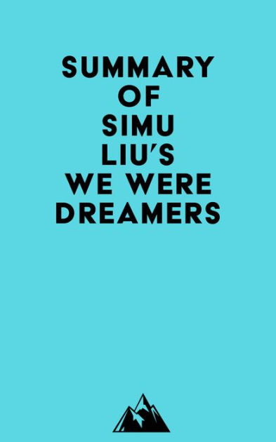 Simu Liu: We Were Dreamers