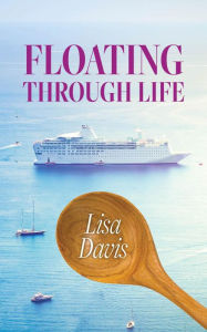 Title: Floating Through Life, Author: Lisa Davis