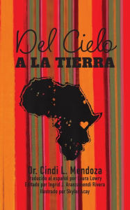 Title: Del Cielo a la Tierra, Author: Mendoza