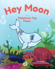 Title: Hey Moon, Author: Telephone Tag Music