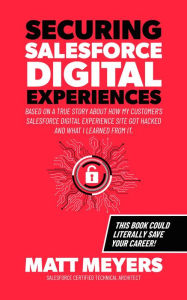 Title: Securing Salesforce Digital Experiences, Author: Matt Meyers